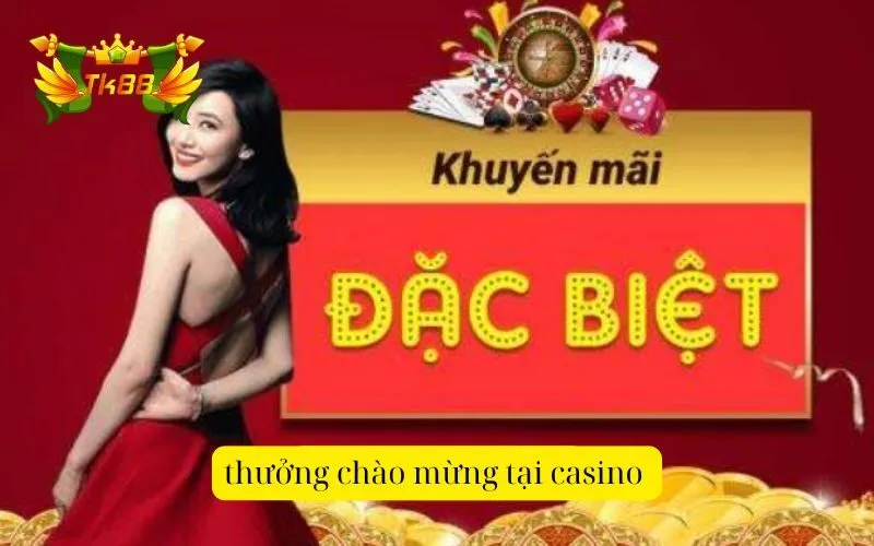 Thưởng chào mừng tại casino