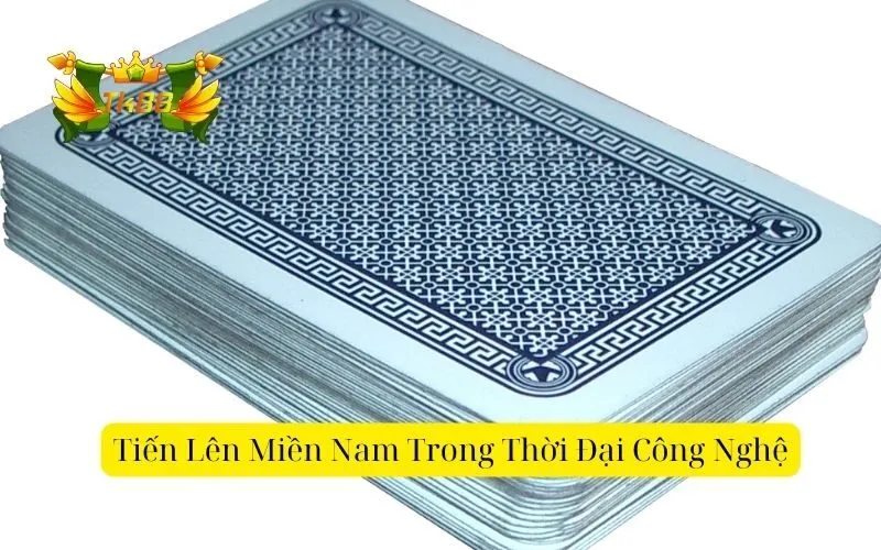 Tiến Lên Miền Nam Trong Thời Đại Công Nghệ 