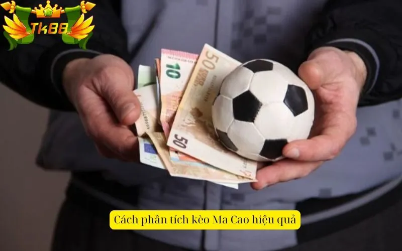 Cách phân tích kèo Ma Cao hiệu quả