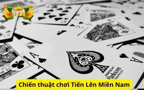 Chiến thuật chơi Tiến Lên Miền Nam